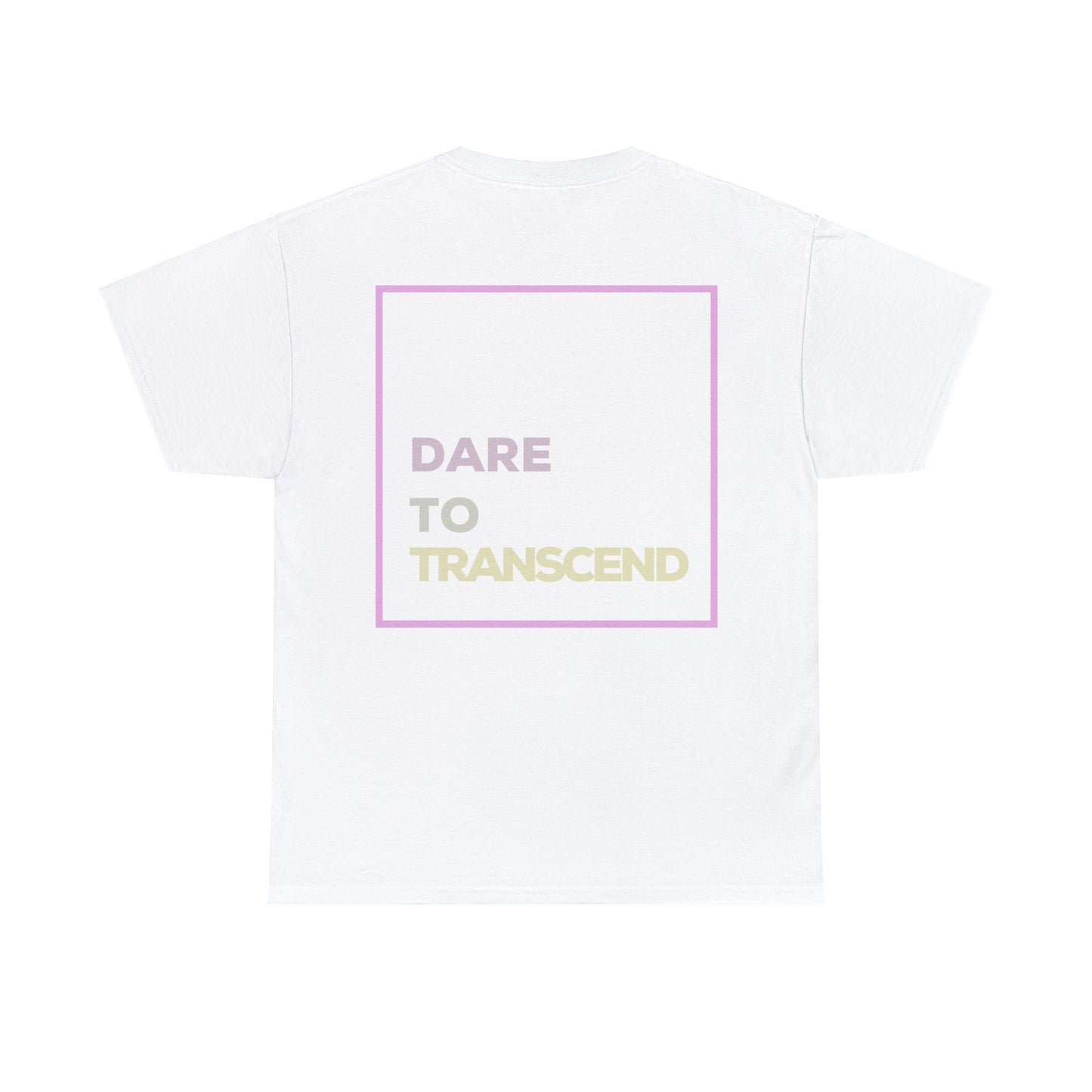 Dare To Transcend - Double Sided - White