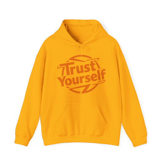Trust Yourself Hooded Sweatshirt
