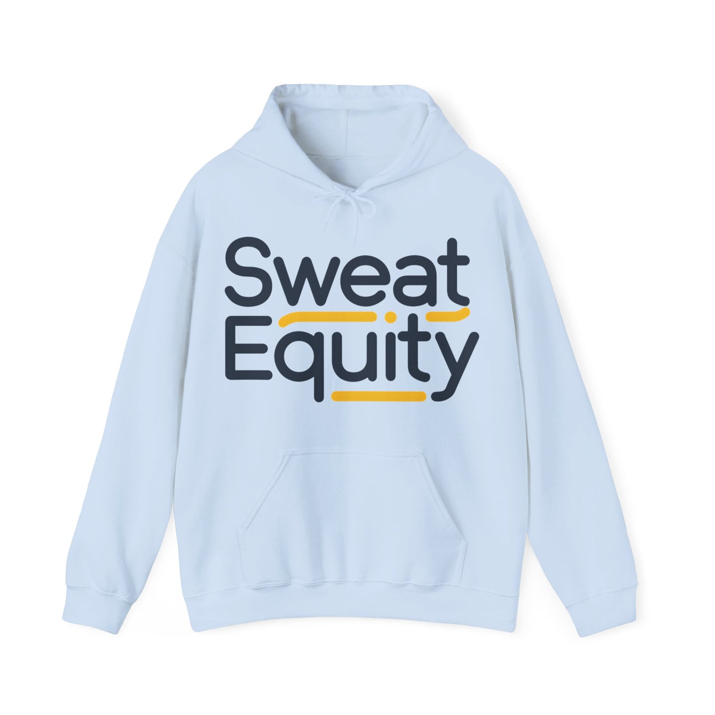 Sweat Equity Hooded Sweatshirt