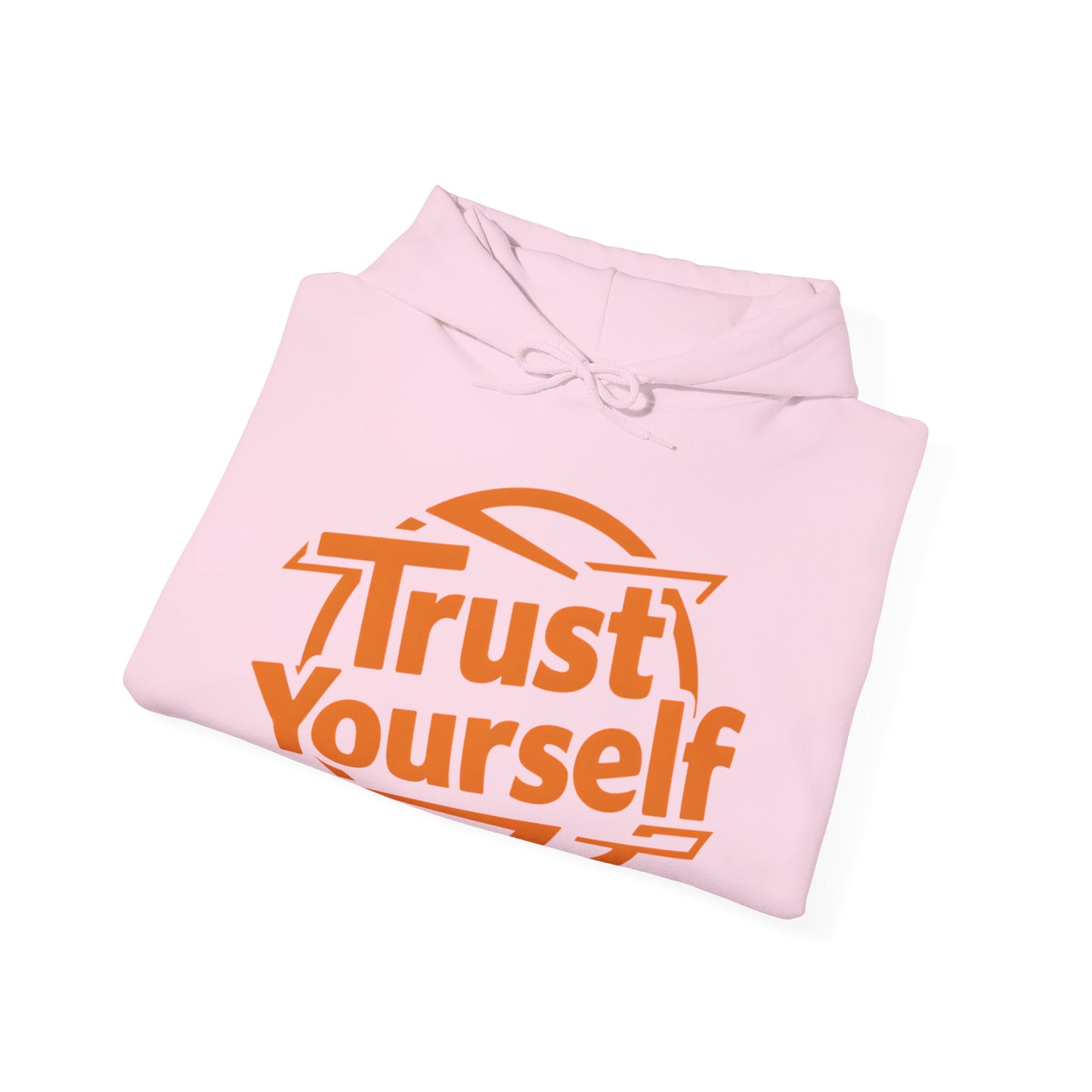 Trust Yourself Hooded Sweatshirt
