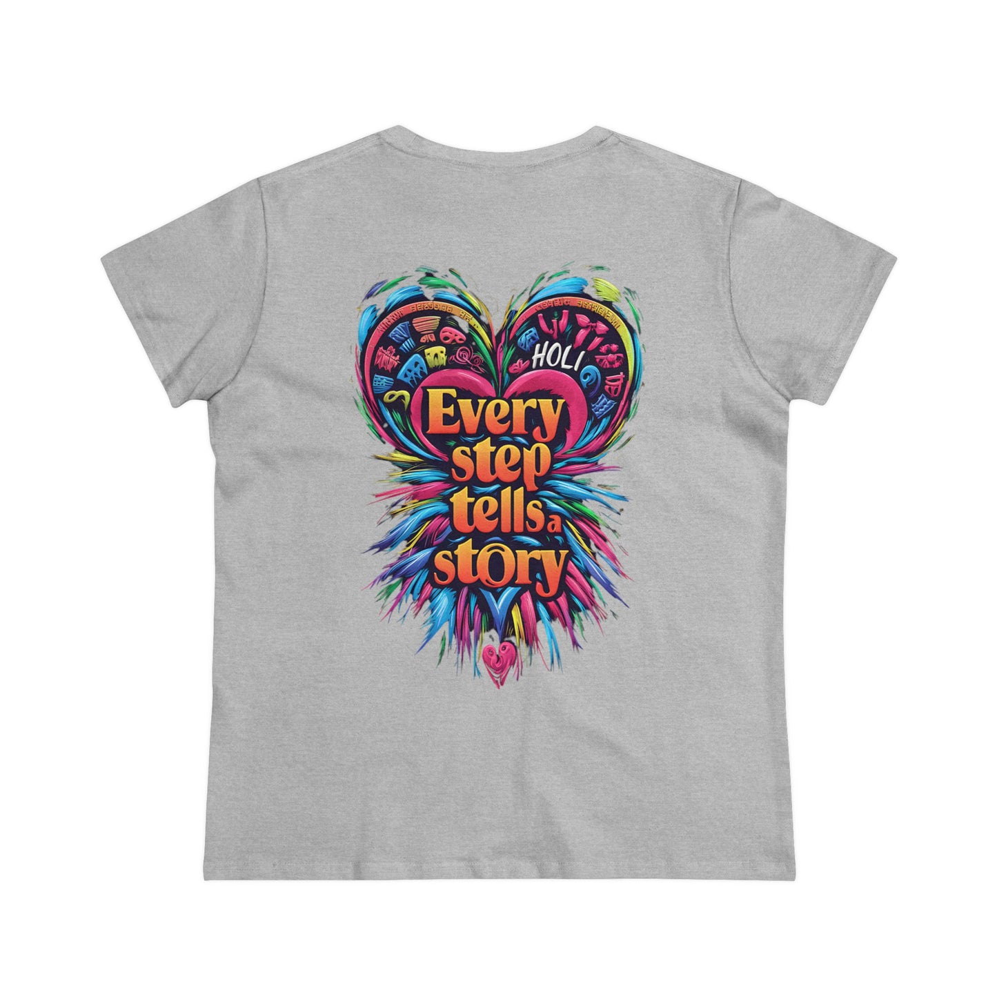 Every Step Tells A Story - Double Print - Colors - Women