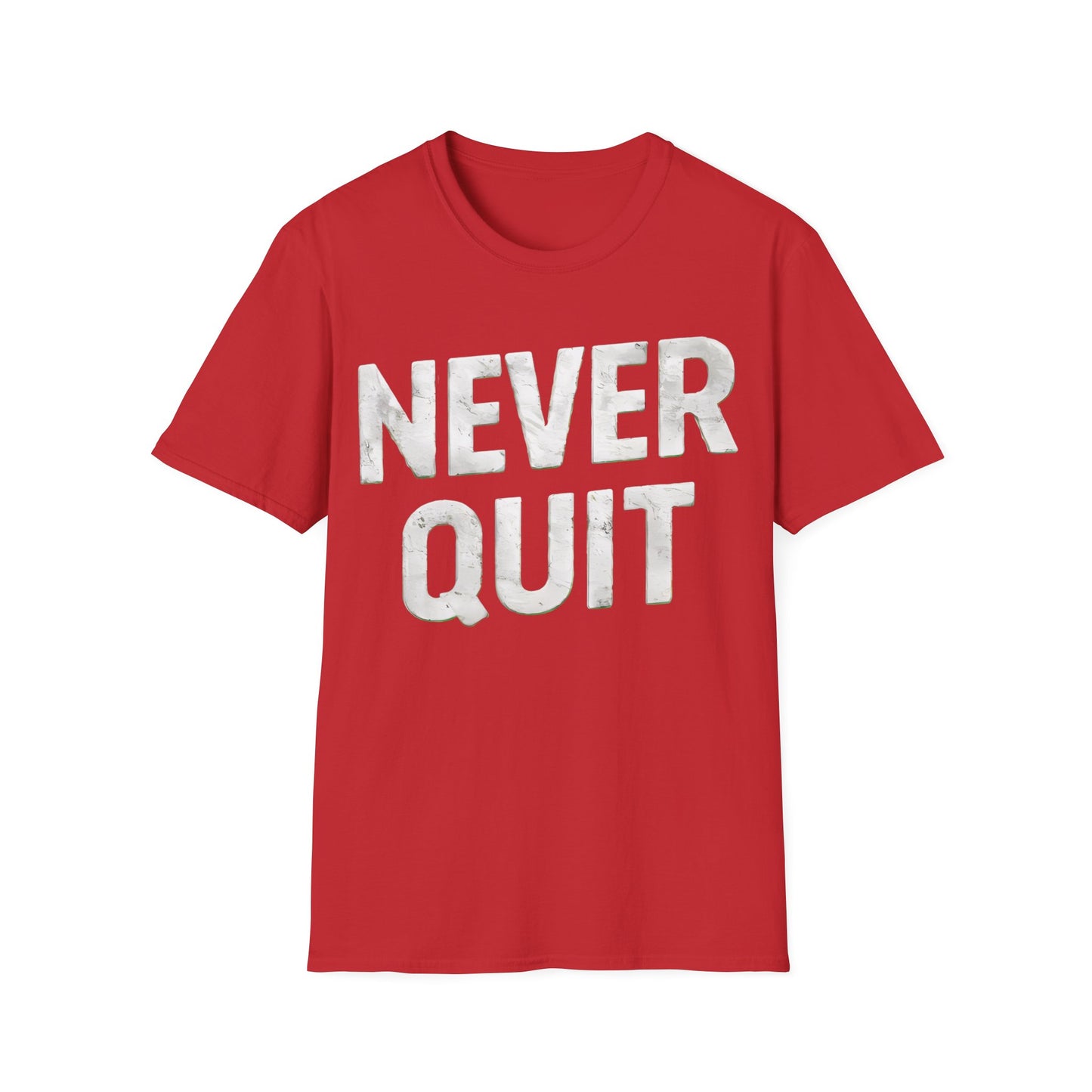 Never Quit  - One Sided Print - Softstyle T-Shirt