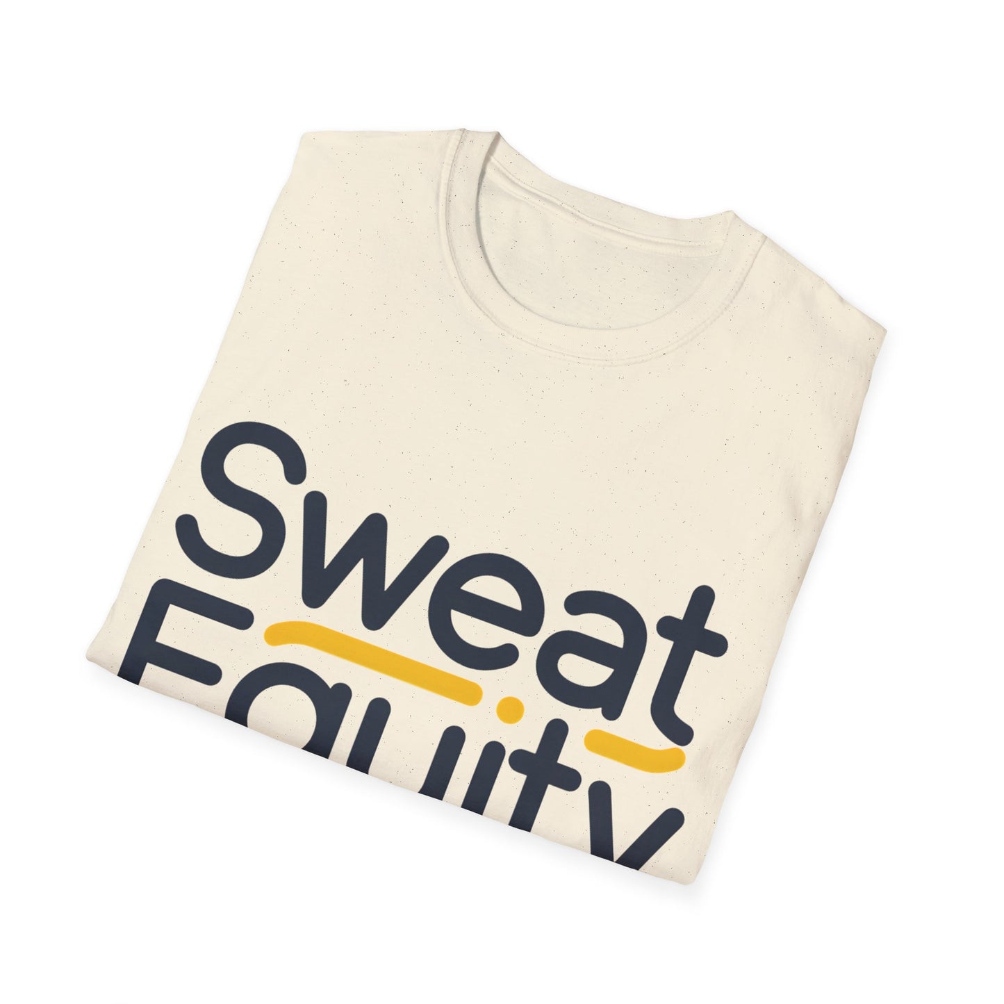 Sweat Equity - Front & Side Prints - Softstyle T-Shirt