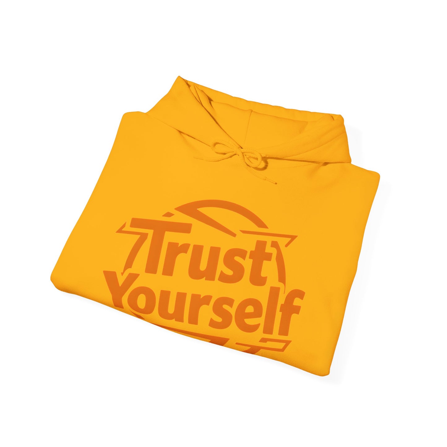 Trust Yourself Hooded Sweatshirt