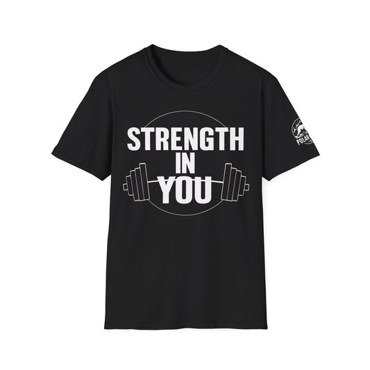 Strength In You - Front & Side Prints - Softstyle T-Shirt