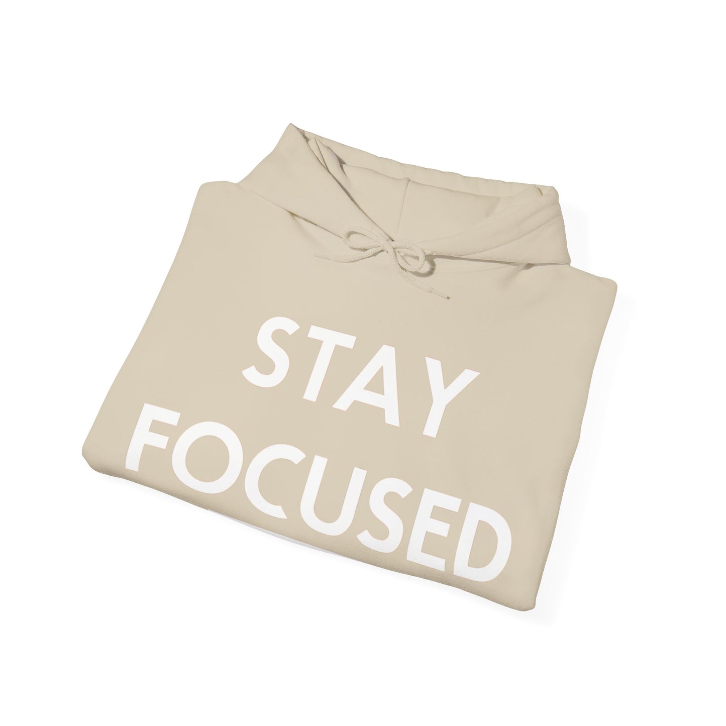 Stay Focused Hooded Sweatshirt