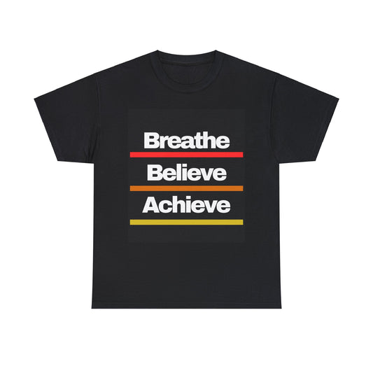 Breathe Believe Achieve  - Black