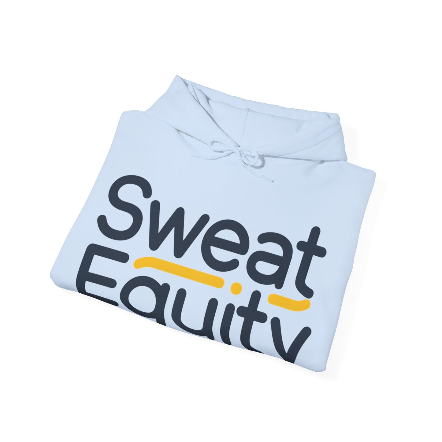Sweat Equity Hooded Sweatshirt