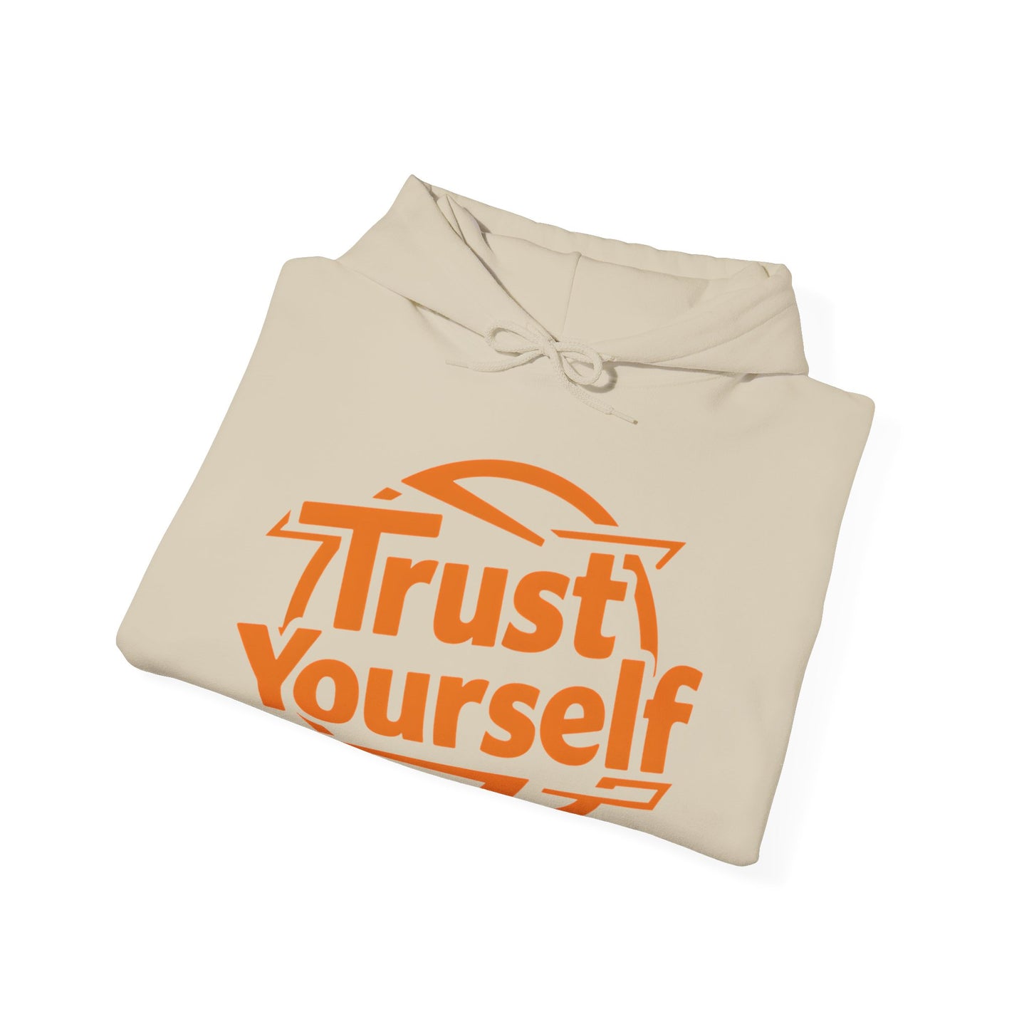 Trust Yourself Hooded Sweatshirt